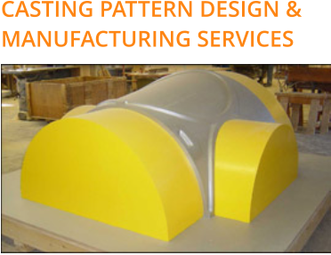 CASTING PATTERN DESIGN & MANUFACTURING SERVICES
